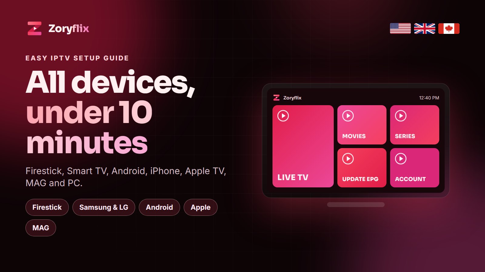 Easy IPTV setup guide (all devices) for Zoryflix: Firestick, Smart TV, Android, iPhone, Apple TV and MAG in the USA, UK and Canada