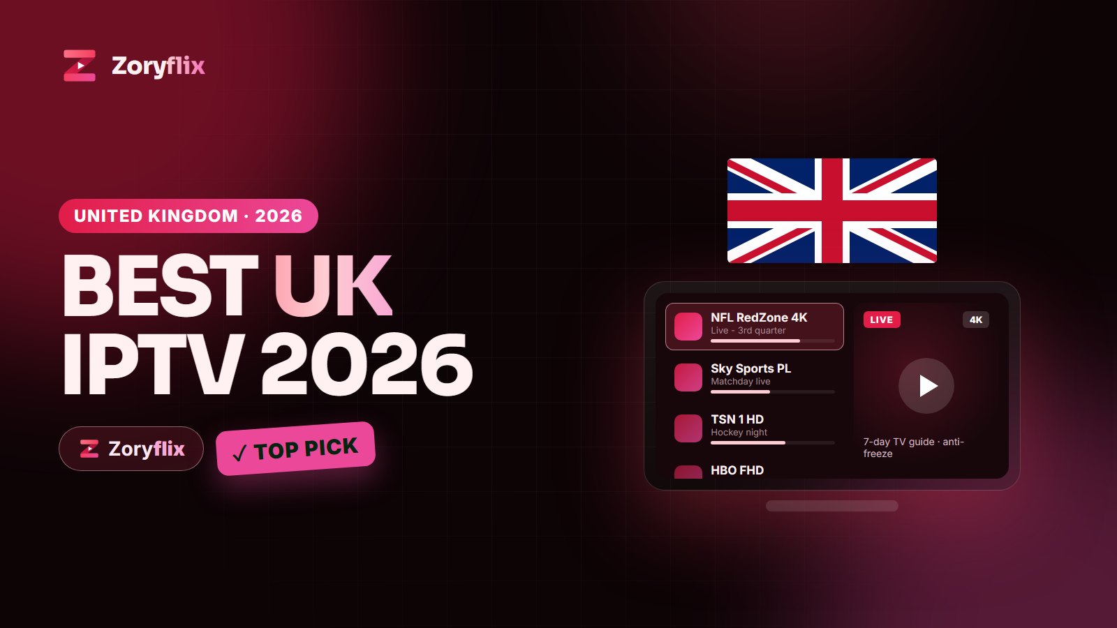 Best UK IPTV 2026 - Zoryflix top pick for the United Kingdom