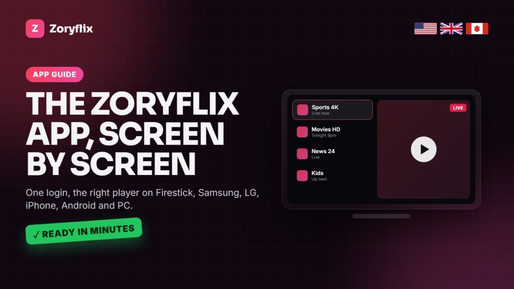 Zoryflix app guide: the best IPTV player for Firestick, Smart TV, iPhone and Android